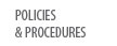 Policies & Procedures
